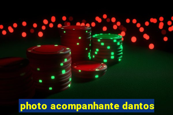 photo acompanhante dantos